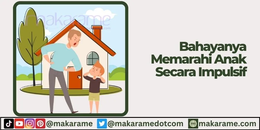 Bahayanya Memarahi Anak Secara Impulsif